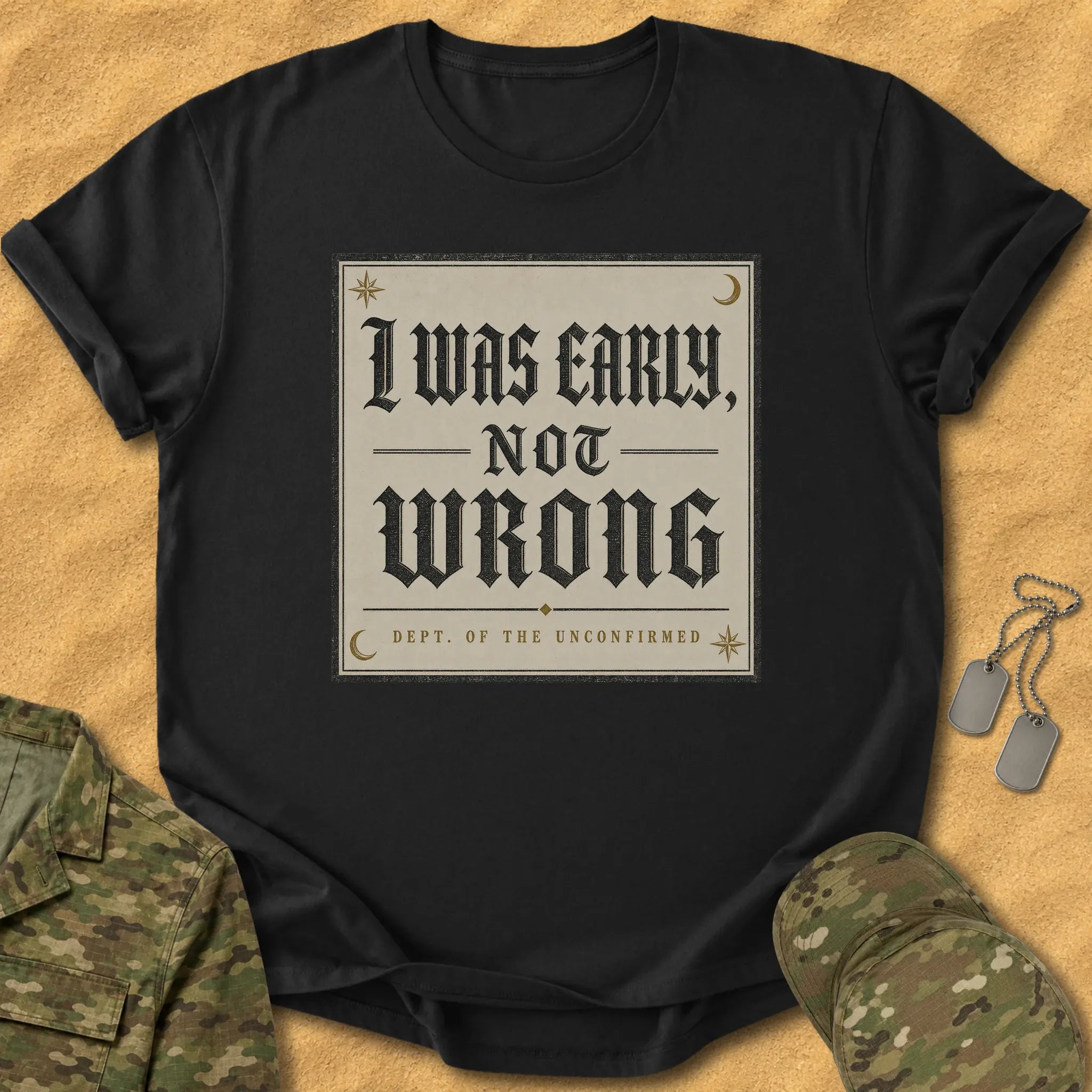T-Shirt Early Not Wrong