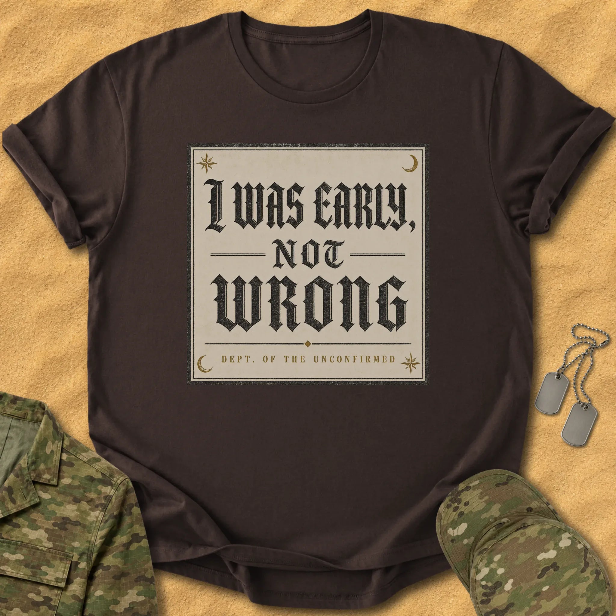 T-Shirt Early Not Wrong