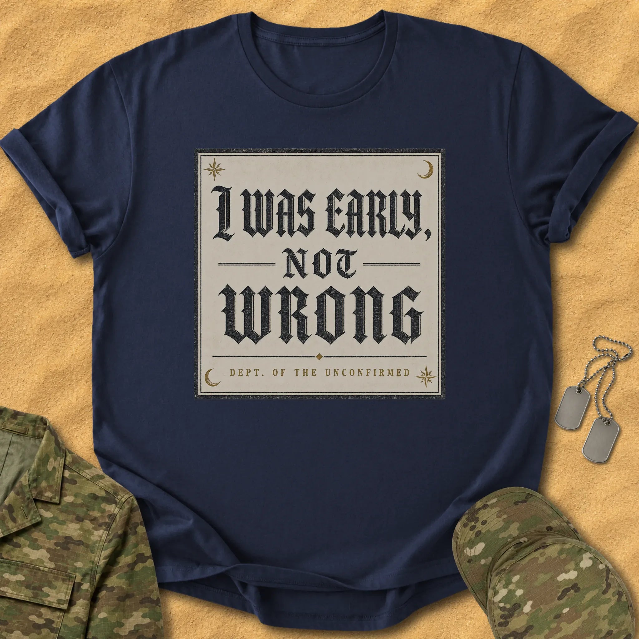 T-Shirt Early Not Wrong