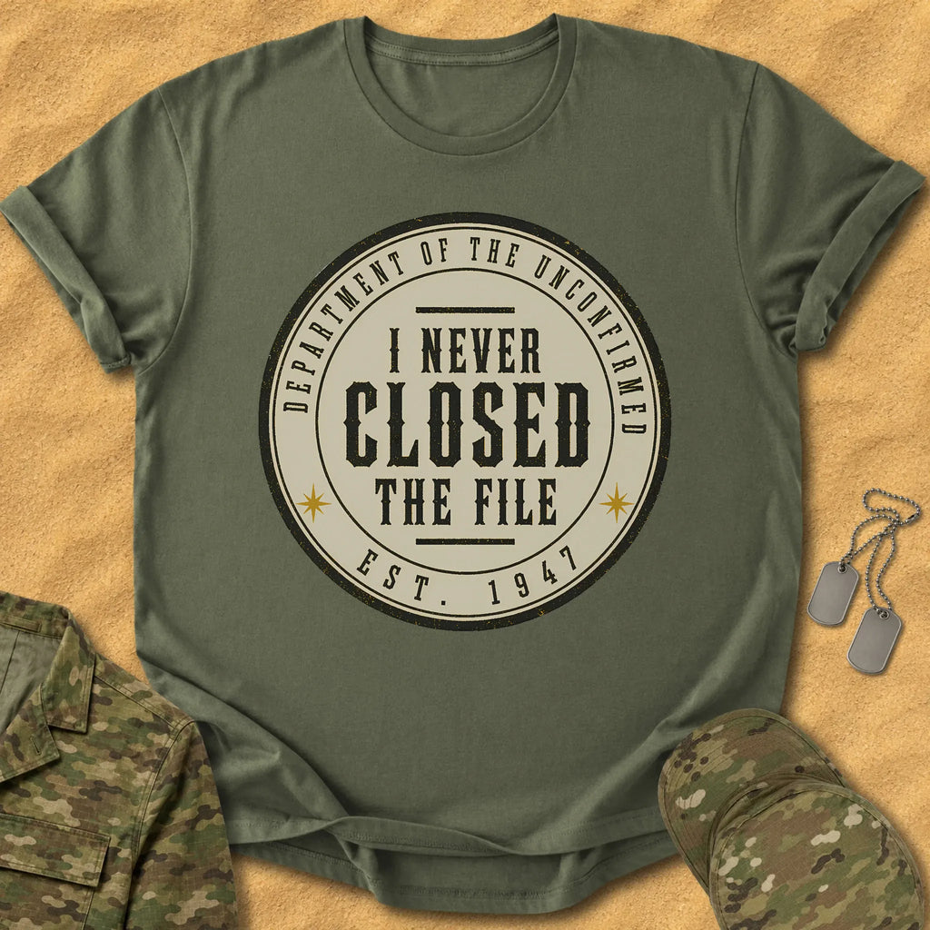T-Shirt Never Closed File T-Shirt