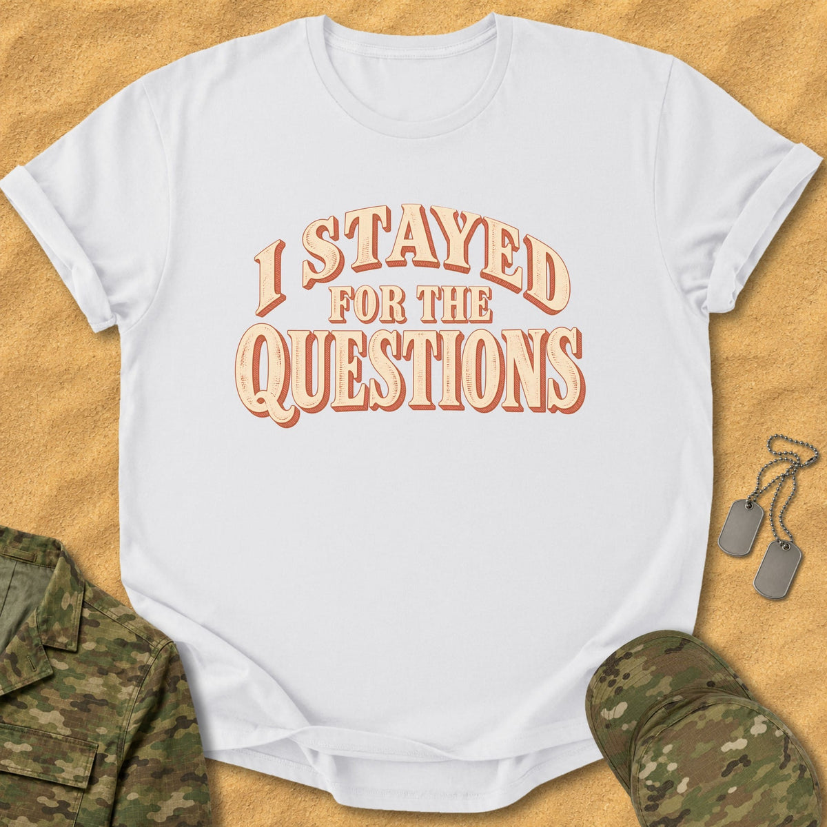 T-Shirt I Stayed Questions T-Shirt